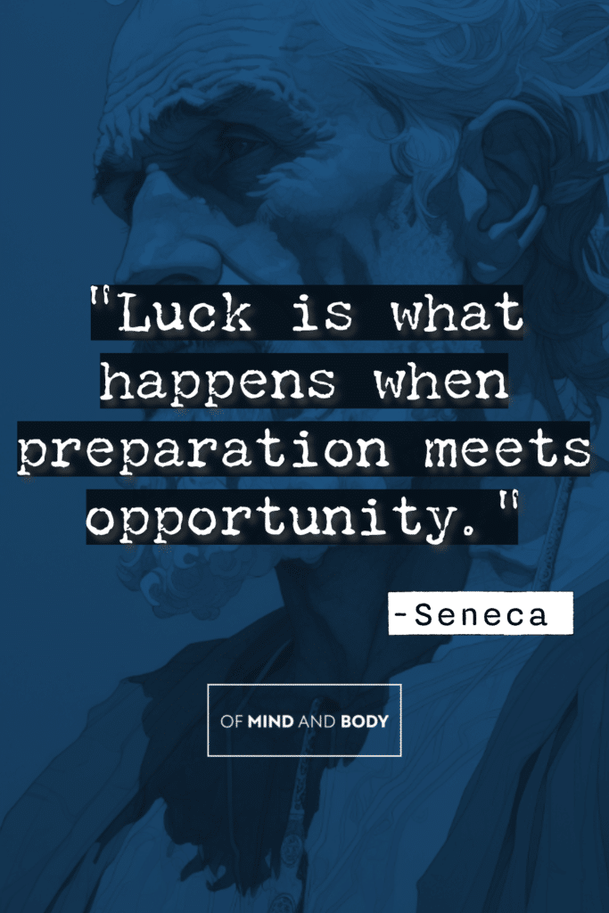 Stoic Quotes on Hard Work - Luck is what happens when preparation meets opportunity