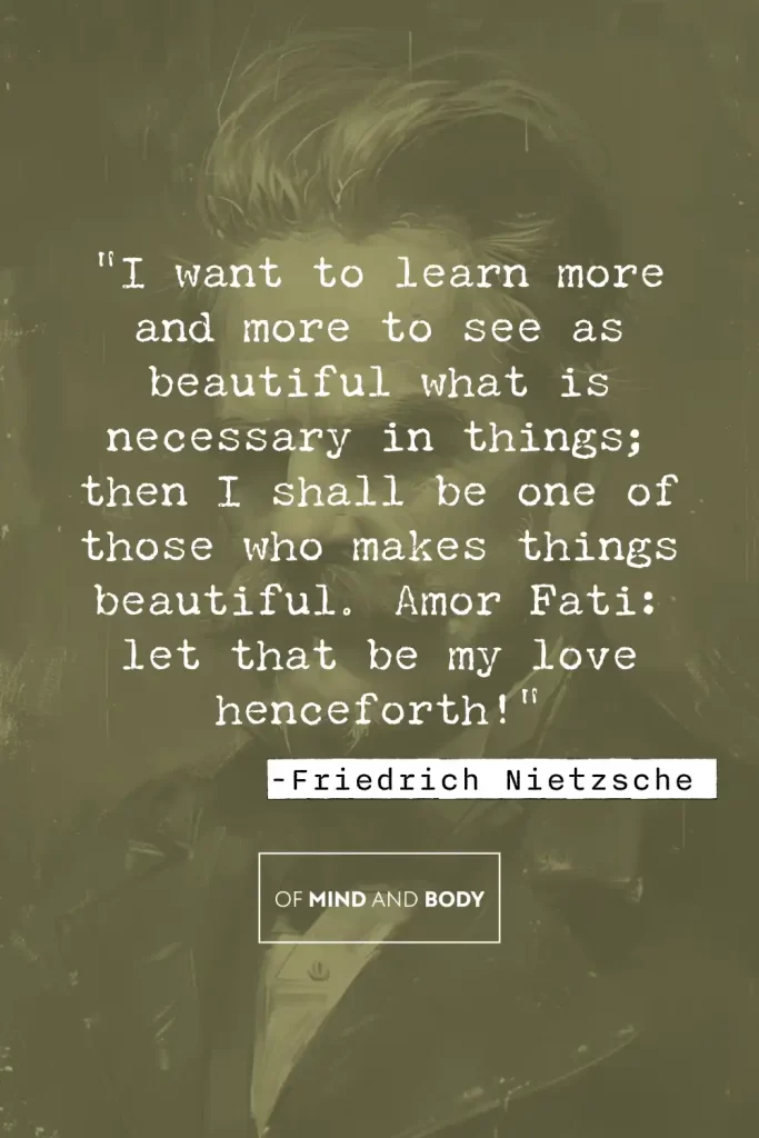 Stoic Quotes on Amor Fati - Love of Fate - Friedrich Nietzsche