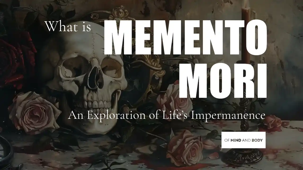 What is Memento Mori? An Exploration of Life’s Impermanence