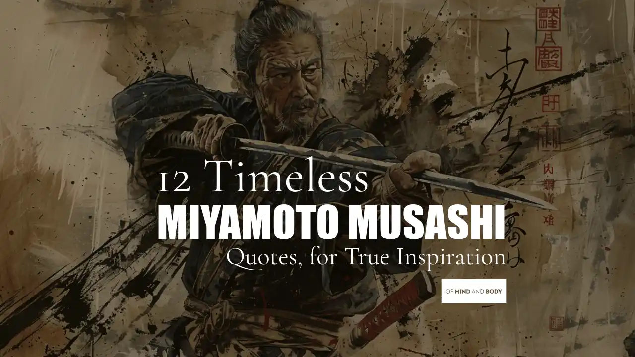 12 Timeless Miyamoto Musashi Quotes For True Inspiration Of Mind And Body