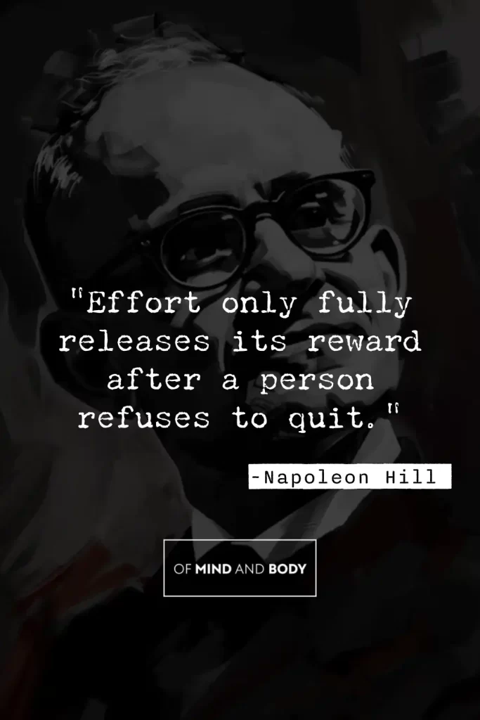 Quotes on Discipline - "Effort only fully releases its reward after a person refuses to quit."