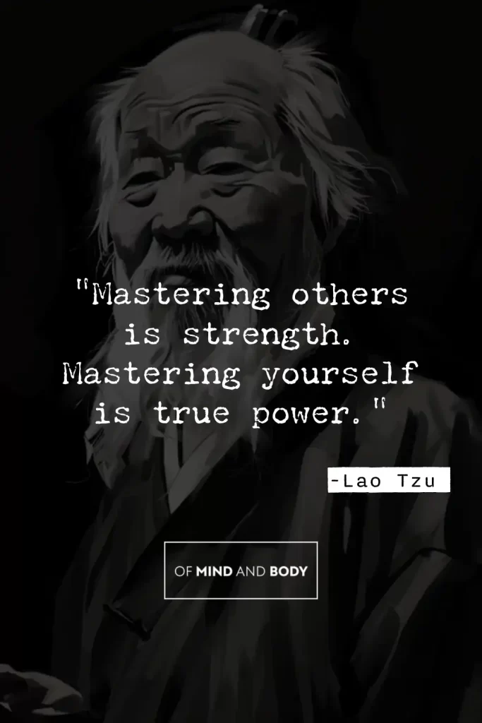 Quotes on Discipline - "Mastering others is strength. Mastering yourself is true power."